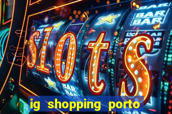 ig shopping porto velho cinema